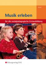 Cover-Bild Musik erleben für die sozialpädagogische Erstausbildung