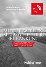 Cover-Bild Mutter werden mit psychischer Erkrankung