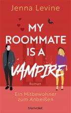 Cover-Bild My Roommate is a Vampire - Ein Mitbewohner zum Anbeißen