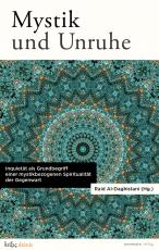 Cover-Bild Mystik und Unruhe. Inquietät als Grundbegriff einer mystikbezogenen Spiritualität der Gegenwart.