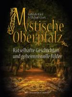 Cover-Bild Mystische Oberpfalz