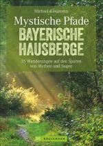 Cover-Bild Mystische Pfade Bayerische Hausberge