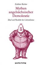 Cover-Bild Mythen angelsächsischer Demokratie Ideal und Realität des klassischen Liberalismus