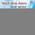 Cover-Bild Nach dem Amen bete weiter - Hörbuch (MP3)