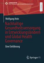 Cover-Bild Nachhaltige Gesundheitsversorgung in Entwicklungsländern und Global Health Governance