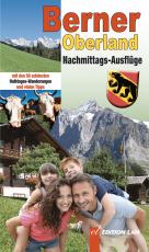 Cover-Bild Nachmittags-Ausflüge Berner Oberland