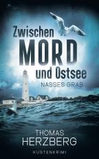 Cover-Bild Nasses Grab (Zwischen Mord und Ostsee, Küstenkrimi 1)