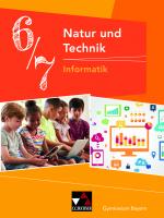Cover-Bild Natur und Technik – Gymnasium Bayern / Natur und Technik 6/7: Informatik
