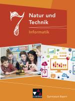 Cover-Bild Natur und Technik – Gymnasium Bayern / Natur und Technik 7: Informatik