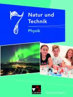 Cover-Bild Natur und Technik – Gymnasium Bayern / Natur und Technik 7: Physik