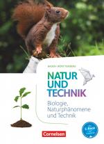 Cover-Bild Natur und Technik - Naturwissenschaften: Neubearbeitung - Baden-Württemberg 2016 - 5./6. Schuljahr: Biologie, Naturphänomene und Technik
