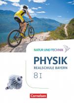Cover-Bild Natur und Technik - Physik Neubearbeitung - Realschule Bayern - Band 8: Wahlpflichtfächergruppe I