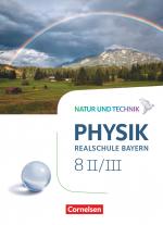 Cover-Bild Natur und Technik - Physik Neubearbeitung - Realschule Bayern - Band 8: Wahlpflichtfächergruppe II-III