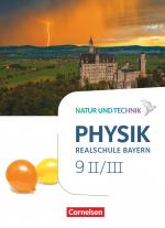Cover-Bild Natur und Technik - Physik Neubearbeitung - Realschule Bayern - Band 9: Wahlpflichtfächergruppe II-III