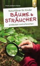 Cover-Bild Naturführer für Kinder: Bäume und Sträucher