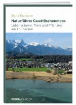Cover-Bild Naturführer Gwattlischenmoos
