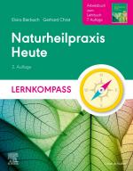 Cover-Bild Naturheilpraxis Heute Lernkompass - Arbeitsbuch zum Lehrbuch 7. Auflage