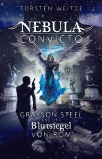 Cover-Bild Nebula Convicto. Grayson Steel und das Blutsiegel von Rom