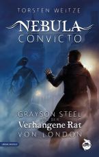 Cover-Bild Nebula Convicto. Grayson Steel und der Verhangene Rat von London