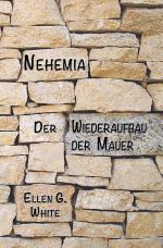 Cover-Bild Nehemia Der Wiederaufbau der Mauer
