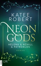 Cover-Bild Neon Gods - Helena & Achill & Patroklos