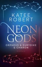 Cover-Bild Neon Gods - Orpheus & Eurydike & Charon