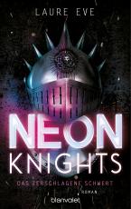 Cover-Bild Neon Knights - Das zerschlagene Schwert
