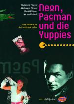 Cover-Bild Neon, Pacman und die Yuppies