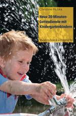 Cover-Bild Neue 20-Minuten-Gottesdienste mit Kindergartenkindern