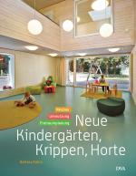 Cover-Bild Neue Kindergärten, Krippen, Horte