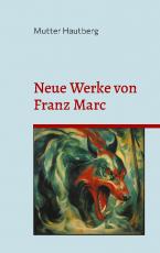 Cover-Bild Neue Werke von Franz Marc