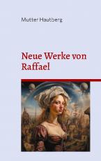 Cover-Bild Neue Werke von Raffael