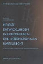 Cover-Bild Neueste Entwicklungen im europäischen und internationalen Kartellrecht