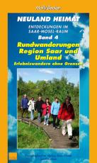 Cover-Bild Neuland Heimat - Entdeckungen im Saar-Mosel-Raum - Bd. 4 -