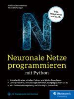 Cover-Bild Neuronale Netze programmieren mit Python