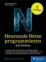 Cover-Bild Neuronale Netze programmieren mit Python