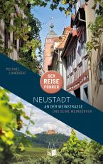 Cover-Bild Neustadt an der Weinstraße - Der Reiseführer