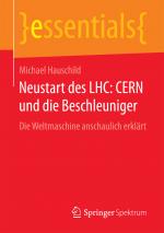 Cover-Bild Neustart des LHC: CERN und die Beschleuniger