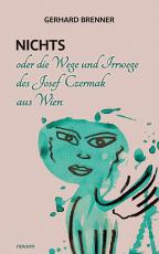 Cover-Bild Nichts oder die Wege und Irrwege des Josef Czermak aus Wien