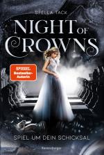 Cover-Bild Night of Crowns, Band 1: Spiel um dein Schicksal (TikTok-Trend Dark Academia: epische Romantasy von SPIEGEL-Bestsellerautorin Stella Tack)