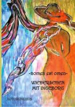 Cover-Bild - nomen est omen - Wiedersehen mit Ingeborg