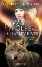 Cover-Bild Northern Lights - Die Wölfe vom Charley River (Northern Lights, Bd. 4)