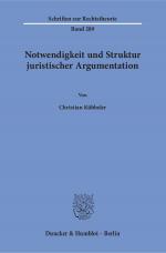 Cover-Bild Notwendigkeit und Struktur juristischer Argumentation.