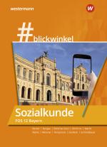 Cover-Bild #blickwinkel - Geschichte/Sozialkunde für Fachoberschulen und Berufsoberschulen – Ausgabe Bayern