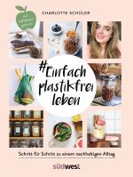 Cover-Bild #Einfach plastikfrei leben: Schritt für Schritt zu einem nachhaltigen Alltag