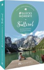 Cover-Bild #Glücksmomente in Südtirol
