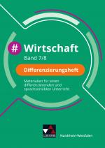 Cover-Bild #Politik Wirtschaft – Nordrhein-Westfalen / #Wirtschaft – Nordrhein-Westfalen / #Wirtschaft NRW Differenzierungsheft 7/8