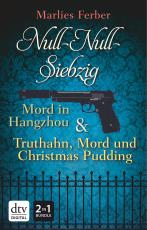 Cover-Bild Null-Null-Siebzig: Mord in Hangzhou - Truthahn, Mord und Christmas Pudding