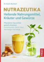 Cover-Bild Nutrazeutika - Heilende Nahrungsmittel, Kräuter und Gewürze