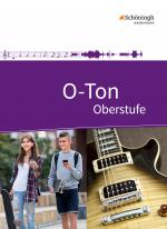 Cover-Bild O-Ton - Arbeitsbuch für den Musikunterricht in der Oberstufe Ausgabe 2016